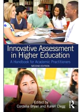 预订 Innovative Assessment in Higher Education: A Handbook for Academic Practitioners 高等教育创新评估：学术实践者手册