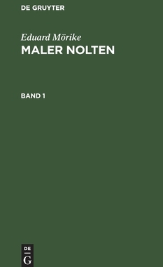 【预订】MÖRIKE: MALER NOLTEN : ROMAN BD. 1 MNR 9783111071961