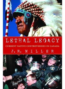 预订 Lethal Legacy: Current Native Controversies in Canada: 9780771059032