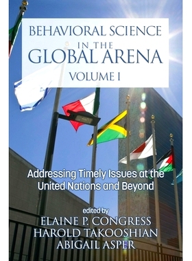 预订 Behavioral Science in the Global Arena: Addressing Timely Issues at the United Nations and Beyond: 9781648020827