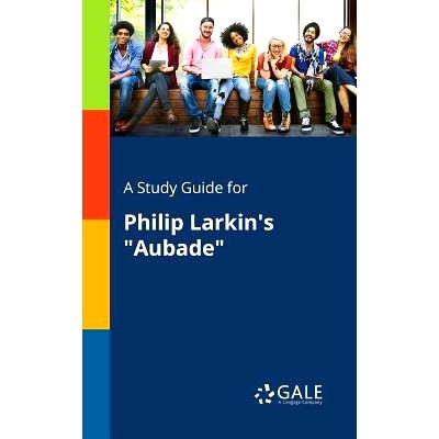 预订 A Study Guide for Philip Larkin&rsquo;s "Aubade": 9781375376624