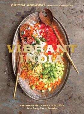预订 Vibrant India: Fresh Vegetarian Recipes from Bangalore to Brooklyn [a Cookbook]活力印度：从班加罗尔到布鲁克林的新鲜
