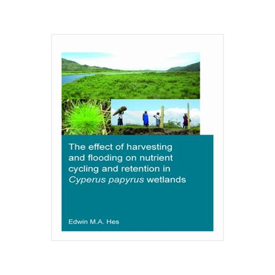 [预订]The effect of harvesting and flooding on nutrient cycling and retention in Cyperus papyrus wetlands 9781032194615