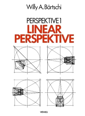 预订 Linearperspektive: Geschichte, Konstruktionsanleitung und Erscheinungsformen in Umwelt und bildender Kunst: 9783528