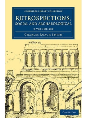 预订 Retrospections, Social and Archaeological 3 Volume Set 追忆、社会和考古 三卷本合集: 9781108081603
