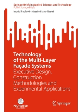 预订 Technology of the Multi-Layer Façade Systems: Executive Design, Construction Methodologies and Experimental Applic