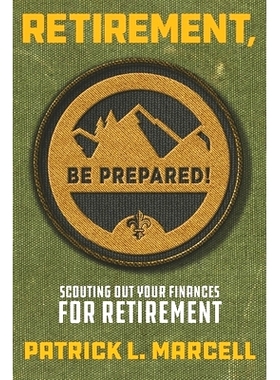 预订 Retirement, Be Prepared!: Scouting Out Your Finances For Retirement: 9781076399540