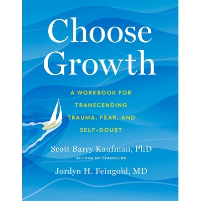 预订 Choose Growth: A Workbook for Transcending Trauma, Fear, and Self-Doubt: 9780593538630