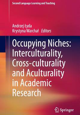 【预订】Occupying Niches: Interculturality, Cross-culturality and Aculturality in Academic Research