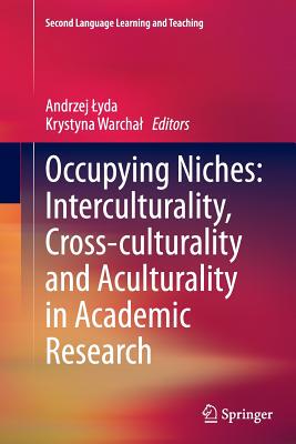 【预订】Occupying Niches: Interculturality, Cross-culturality and Aculturality in Academic Research