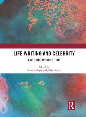 [预订]Life Writing and Celebrity: Exploring Intersections 9781032086620