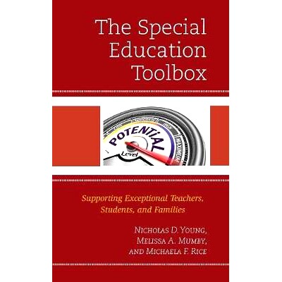 预订 The Special Education Toolbox: Supporting Exceptional Teachers, Students, and Families 特殊教育工具箱：支持杰出的教