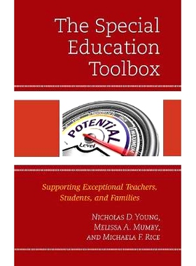预订 The Special Education Toolbox: Supporting Exceptional Teachers, Students, and Families 特殊教育工具箱：支持杰出的教