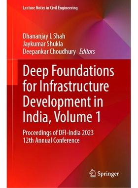 预订 Deep Foundations for Infrastructure Development in India, Volume 1: Proceedings of DFI-India 2023 12th Annual Confe