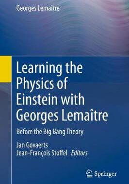 【预订】Learning the Physics of Einstein with Georges Lemaître: Before the Big Bang Theory (2019)
