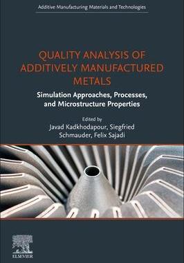 [预订]Quality Analysis of Additively Manufactured Metals 9780323886642