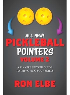 预订 Pickleball Pointers Volume 2: A Player’s Second Guide to Improving Your Skills: 9781073349524