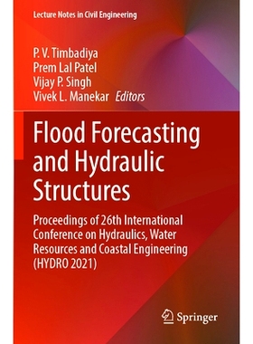 预订 Flood Forecasting and Hydraulic Structures: Proceedings of 26th International Conference on Hydraulics, Water Resou