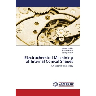 预订 Electrochemical Machining of Internal Conical Shapes: 9783846589861