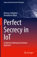 【预订】Perfect Secrecy in Iot: A Hybrid Combinatorial-Boolean Approach 9783031131905