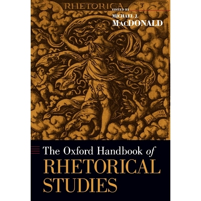 The Oxford Handbook of Rhetorical Studies 牛津修辞学研究手册: 9780197503607