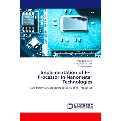 预订 Implementation of FFT Processor In Nanometer Technologies: 9786208224608