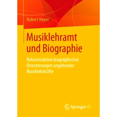 预订 Musiklehramt und Biographie: Rekonstruktion biographischer Orientierungen angehender Musiklehrkräfte: 978365810010