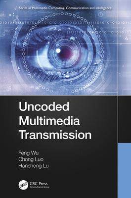 [预订]Uncoded Multimedia Transmission 9780367632977