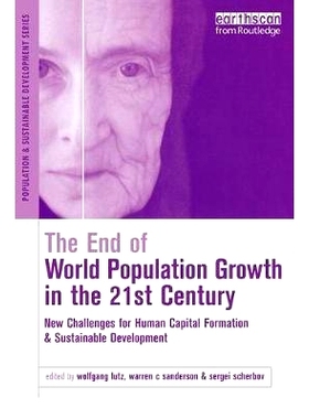 预订 The End of World Population Growth in the 21st Century: New Challenges for Human Capital Formation and Sustainable