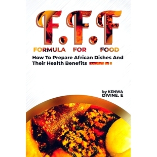 Food 9798351860626 benefits dishes Formula For and How health 预订 prepare their African