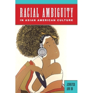 Asian 种族歧视 Racial 9780813570693 亚裔美国文化中 Ambiguity Culture 预订 American