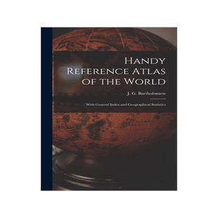 [预订]Handy Reference Atlas of the World: With General Index and Geographical Statistics 9781013974502