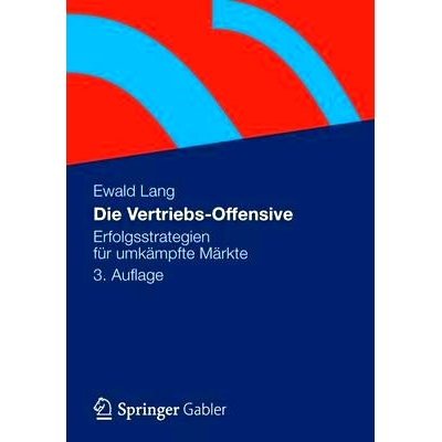 预订 Die Vertriebs-Offensive: Erfolgsstrategien für umkämpfte Märkte: 9783834934055