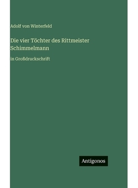 预订 Die vier Töchter des Rittmeister Schimmelmann: in Großdruckschrift: 9783566117207
