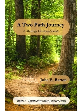 预订 A Two Path Journey: A Marriage Devotional Guide: 9781312321540