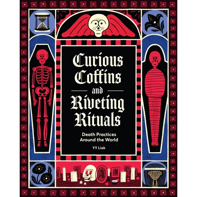 世界各地的死亡习俗 英文原版 儿童绘本 各地文化 Curious Coffins and Riveting Rituals Death Practices Around the World