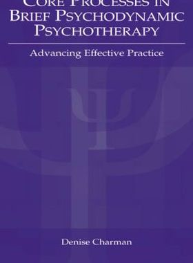 【预订】Core Processes in Brief Psychodynamic Psychotherapy