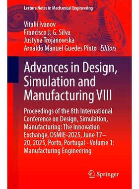 预订 Advances in Design, Simulation and Manufacturing VIII: Proceedings of the 8th International Conference on Design, S