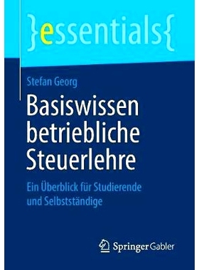 预订 Basiswissen Betriebliche Steuerlehre: Ein Überblick Für Studierende Und Selbstständige