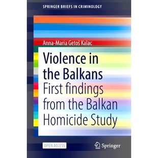 预订 Violence in the Balkans: First findings from the Balkan Homicide Study 巴尔干半岛暴力行为：巴尔干凶杀案研究的初步发