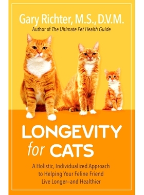 预订 Longevity for Cats: A Holistic, Individualized Approach to Helping Your Feline Friend Live Longer and Healthier 猫