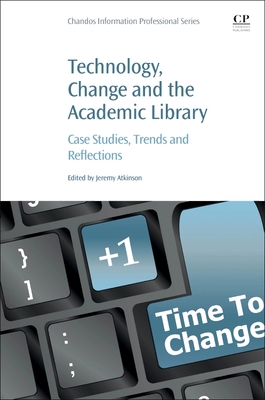 【预订】Technology, Change and the Academic Library