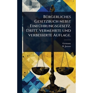 预订 BÃ1/4rgerliches Gesetzbuch nebst EinfÃ1/4hrungsgesetz. Dritt, vermehrte und verbesserte Auflage.: 9781024481037