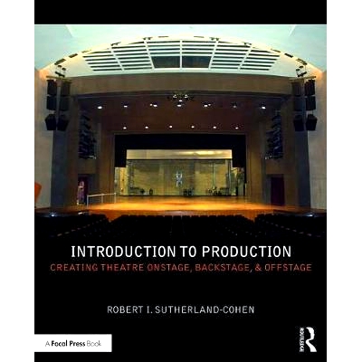 Creating Theatre Onstage, Backstage, & O