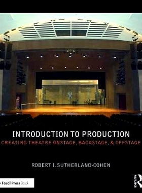 预订 Introduction to Production: Creating Theatre Onstage, Backstage, & Offstage 生产介绍: 9781138657779