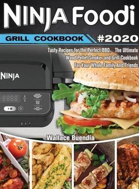[预订]Ninja Foodi Grill Cookbook 2020: Easy Tasty Recipes and Step-by-Step Techniques For Indoor Grilling  9781649841193