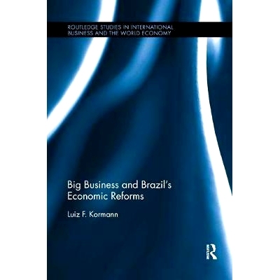 预订 Big Business and Brazil’s Economic Reforms: 9781138616868