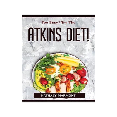 [预订]Too Busy? Try The Atkins Diet! 9781804774304
