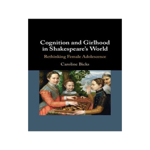 [预订]Cognition and Girlhood in Shakespeare’s World 9781108928717