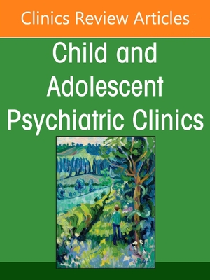【预订】Emotion Dysregulation and Outbursts in Children and Adolescents: Part I, an Issue of Childand Adolescent P...